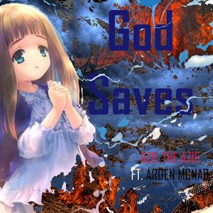 God Saves (feat. Arden Mcnab)