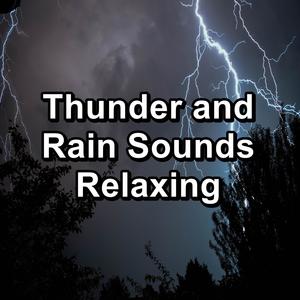 Thunder and Rain Sounds Relaxing