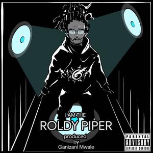 I'M THE ROLDY PIPER (Explicit)