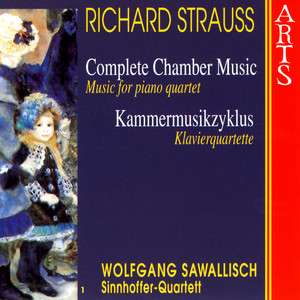 Strauss: Complete Chamber Music, Vol. 1 - Music For Piano Quartet