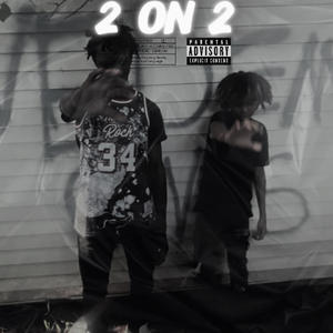 2 On 2 (feat. eastbabybron) [Explicit]