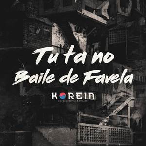 TU TA NO BAILE DE FAVELA (Explicit)