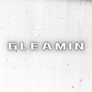 Gleamin (Explicit)