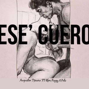 Ese' cuero <3 (feat. El Piggy & Polo) (Explicit)