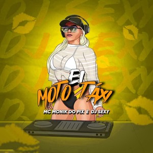 Ei Mototaxi Vs Baile da Dj Sexy (Explicit)