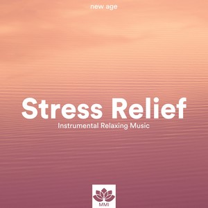 Stress Relief - Instrumental Relaxing Music