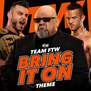 Bring It On(Team F.T.W. Theme)