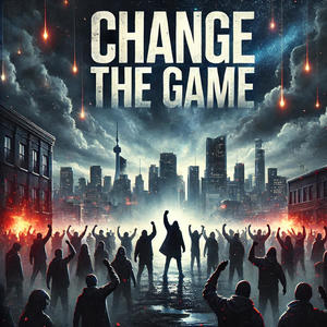 Change the Game (Explicit)