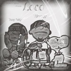 Loco (feat. Yung Addy) (Explicit)