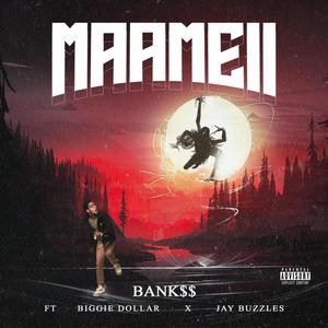 MAAMEII (feat. Biggie Dollar & Jay Buzzles)