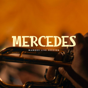 Mercedes - Mambos Live Session (Live)