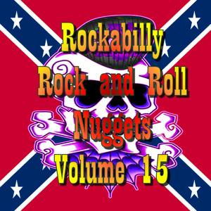 Rockabilly Rock and Roll Nuggets Volume 15 - The Rare, The Rarer and The Rarest Rockers