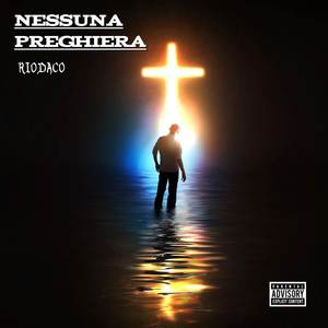 Nessuna Preghiera (Explicit)