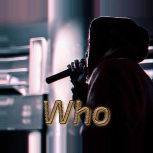 Who (feat. RedPaperJoe) (Explicit)