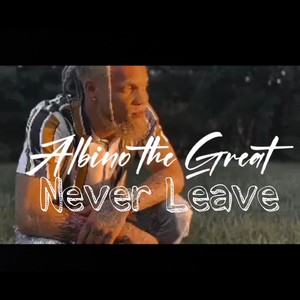 Never Leave