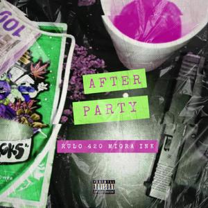 after party (feat. Rulo 420) [Explicit]