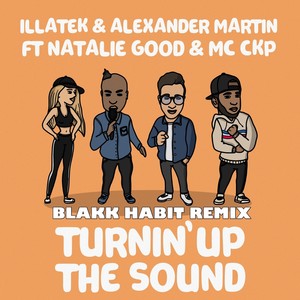 Turnin up the Sound[feat. Natalie Good & MC CKP] (Blakk Habit Remix)