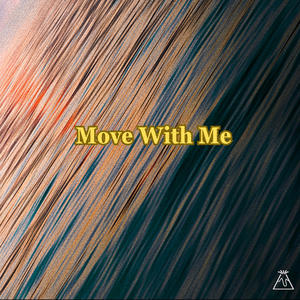 Move With Me