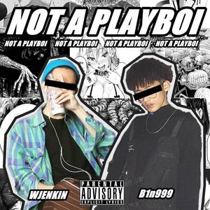 NOT A PLAYBOI / 我不是渣男啦