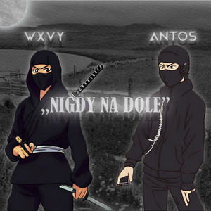 NIGDY NA DOLE (Explicit)