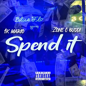 Spend it (feat. 1k Mario) (Explicit)
