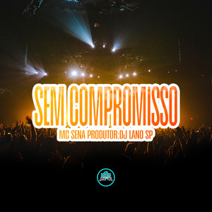 Sem Compromisso (Explicit)