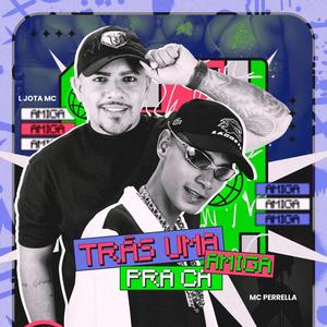 TRÁS UMA AMIGA PRA CÁ (Explicit)