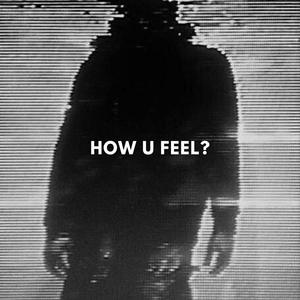 how u feel? (feat. 50 schekel) [Explicit]