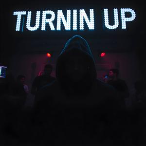 TURNIN UP! (Explicit)