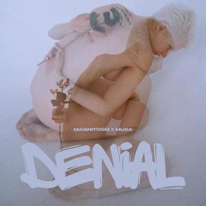 Denial (feat. Musa)