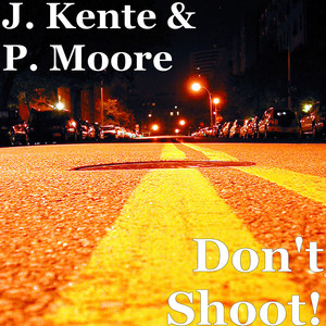 Don't Shoot! (Explicit)