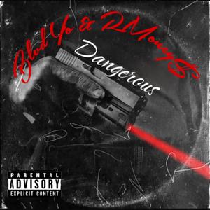 Dangerous (feat. Blvd Yo) (Explicit)