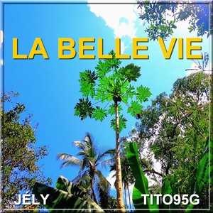 La belle vie (Explicit)