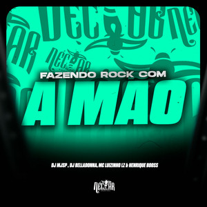 Fazendo Rock Com a Mão (Explicit)