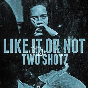 Like It or Not (Explicit)