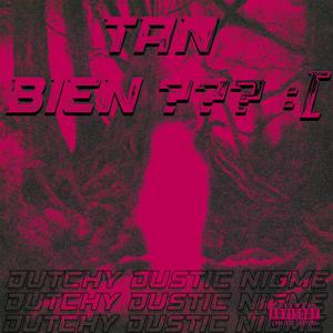 Tan bien??? : (feat. Dustic & NIGME) (Explicit)