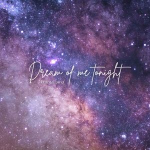 Dream of Me Tonight
