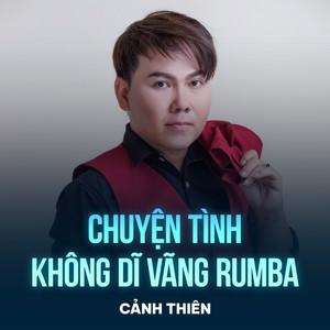 Canh Thien - Chuyện Tình Không Dĩ Vãng (Rumba)
