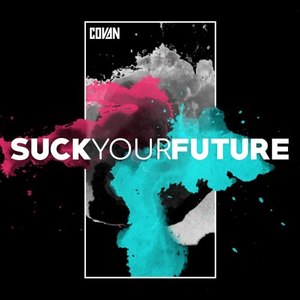 Suck Your Future (Explicit)