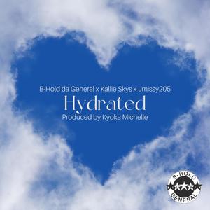 Hydrated (feat. Kallie Skys & JMissy)