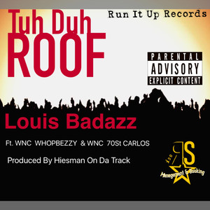 Tuh Duh Roof (feat. WNC WhopBezzy & WNC 70st Carlos) (Explicit)