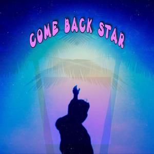 COME BACK STAR