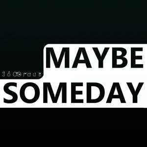 Maybe Someday - Single