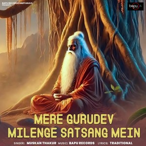 Mere Gurudev Milenge Satsang Mein