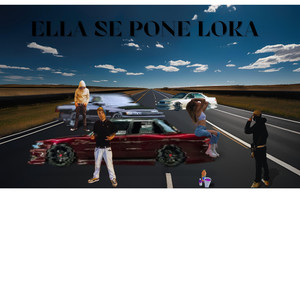 Ella Se Pone Loka