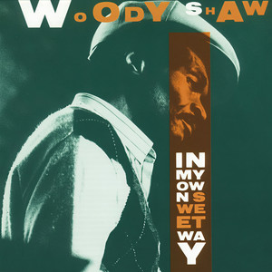 Woody Shaw - Just a Ballad for Woody