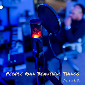 People Ruin Beautiful Things