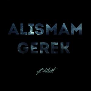 Alışmam Gerek (Explicit)