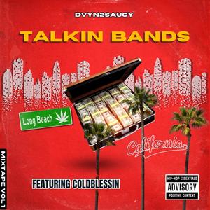 Talkin Bands (feat. ColdBlessin) [Explicit]