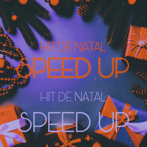 Hit de Natal (Speed Up) [Explicit]